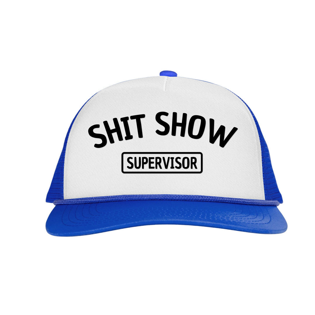 Shit Show Supervisor Printed Trucker Hat