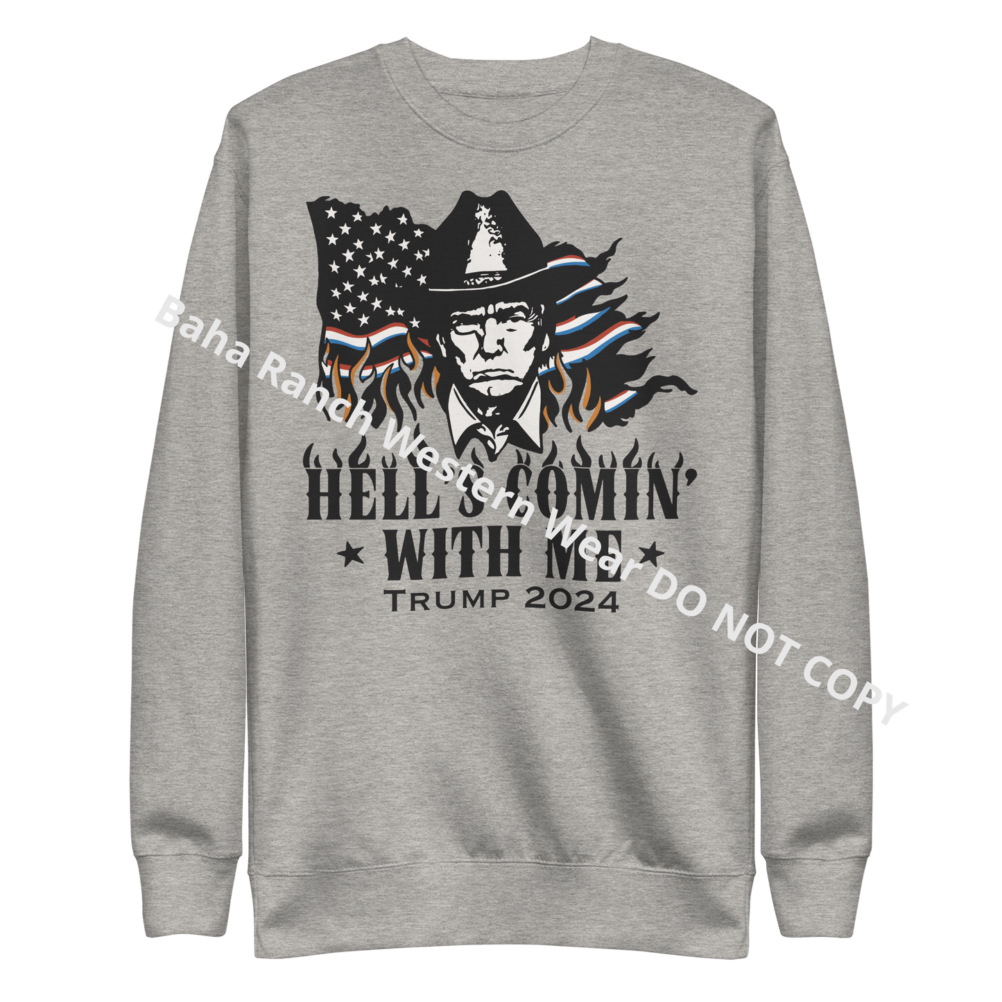 Hells Comin' With Me Unisex Premium Sweatshirt