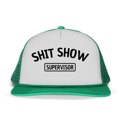 Shit Show Supervisor Printed Trucker Hat