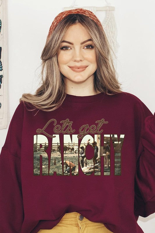 Get Ranchy Graphic Fleece Sweatshirts Choice of Colors