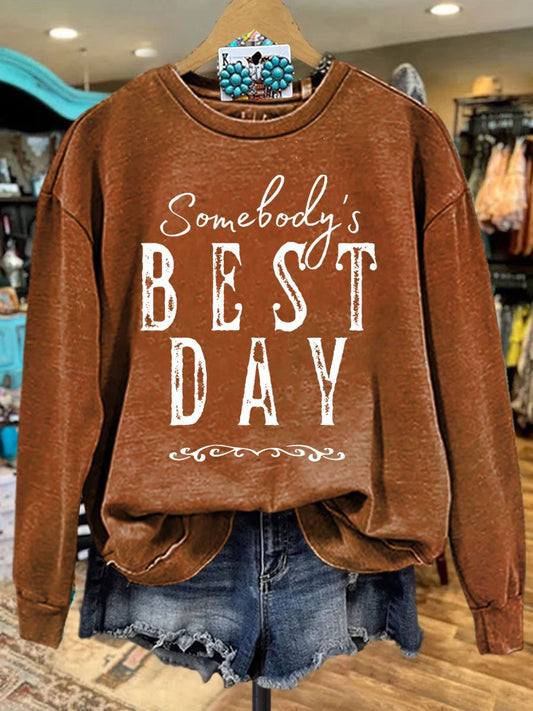 Vintage Somebody Best Day Western Print Casual  Sweatshirt