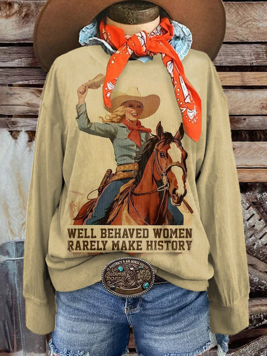 Women's Well Behaved Women Seldom Make History Print Casual Corduroy Sweatshirt