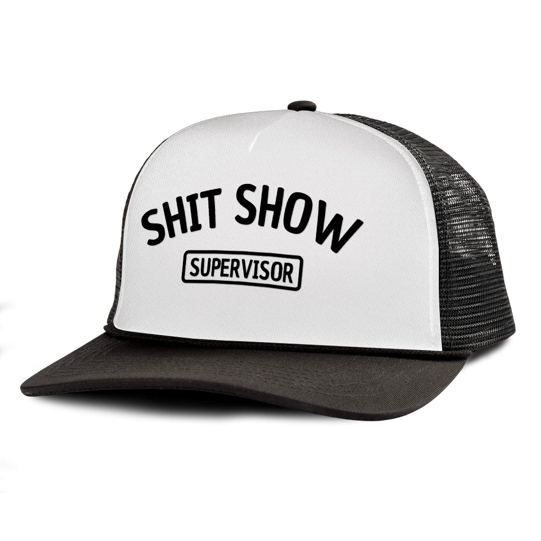 Shit Show Supervisor Printed Trucker Hat