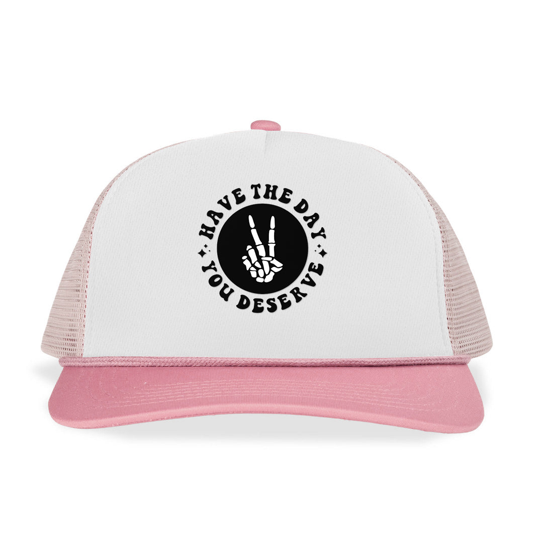 Have the Day You Deserve Letter Printed and Funny Finger Printed Trucker Hat