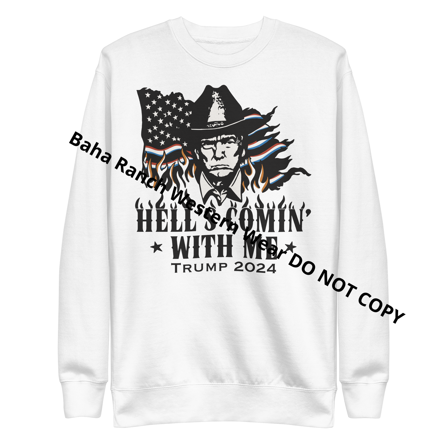 Hells Comin' With Me Unisex Premium Sweatshirt