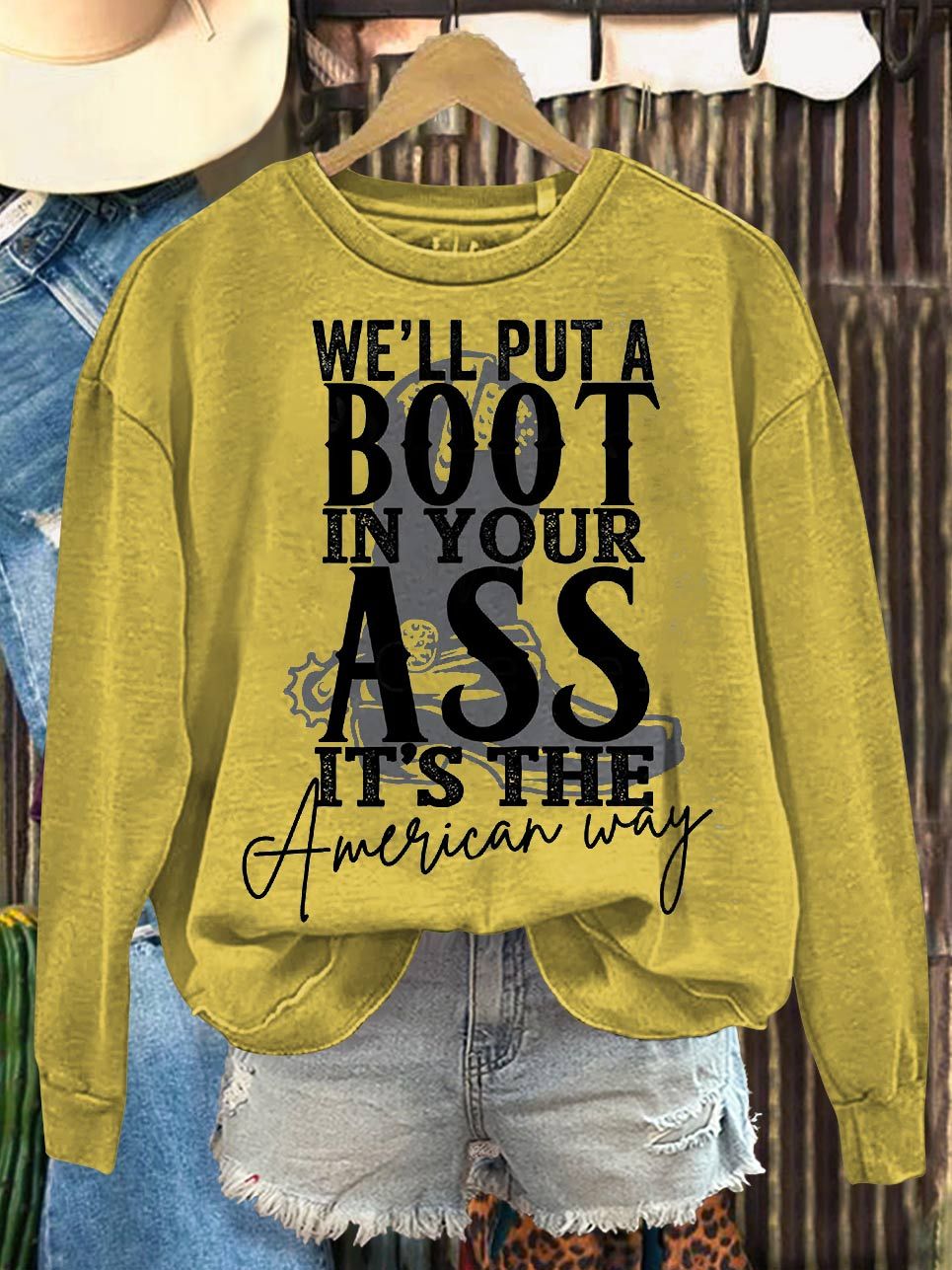 WE'LL PUT A BOOT IN YOUR ASS IT'S THE American Way Print Casual Sweatshirt