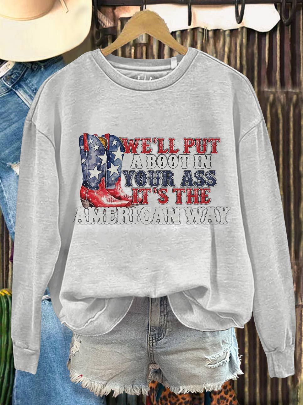 We'll Put A Boot In Your Ass It's The American Way Print Casual Sweatshirt