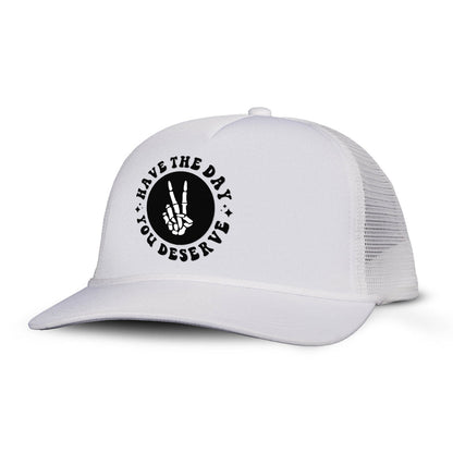 Have the Day You Deserve Letter Printed and Funny Finger Printed Trucker Hat