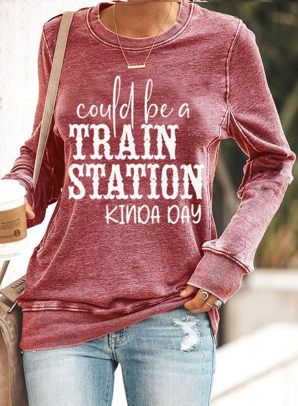 Women's Could Be A Train Station Kinda Day Print Sweatshirt