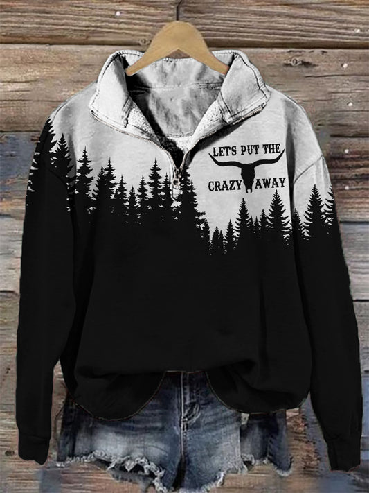 Let's Put the Crazy Away Dark Forest Zip Up Sweatshirt