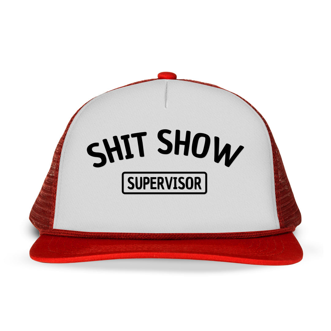 Shit Show Supervisor Printed Trucker Hat