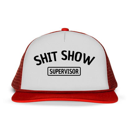 Shit Show Supervisor Printed Trucker Hat