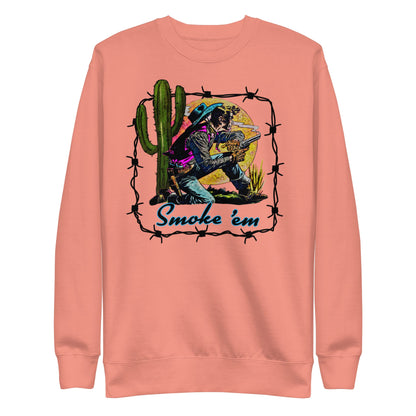 Smoke 'Em Unisex Premium Sweatshirt