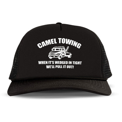 Camel Towing When It's Wedged In Tight We'll Pull It Out letter Printed and truck Printed Trucker Hat