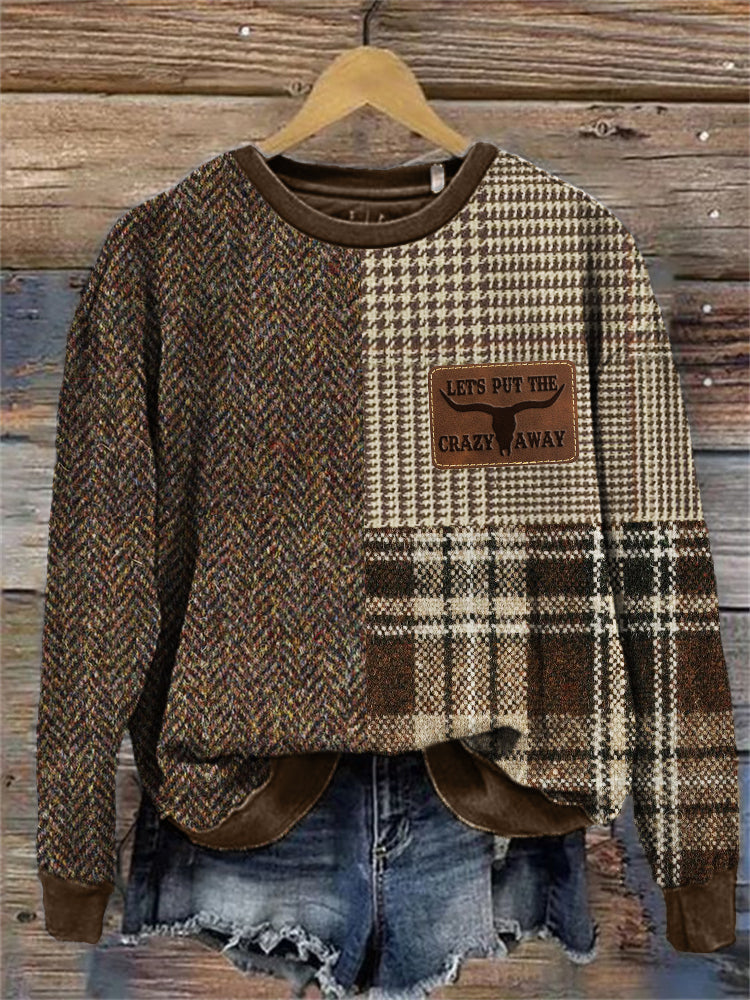 Put Crazy Away Leather Patch Vintage Patchwork Cozy Sweatshirt