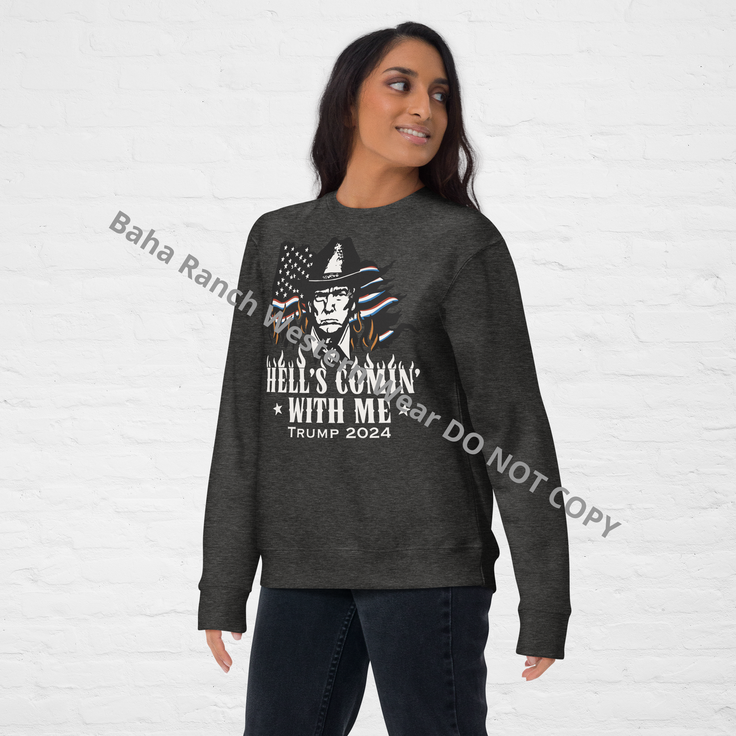 Hells Comin' With Me Unisex Premium Sweatshirt