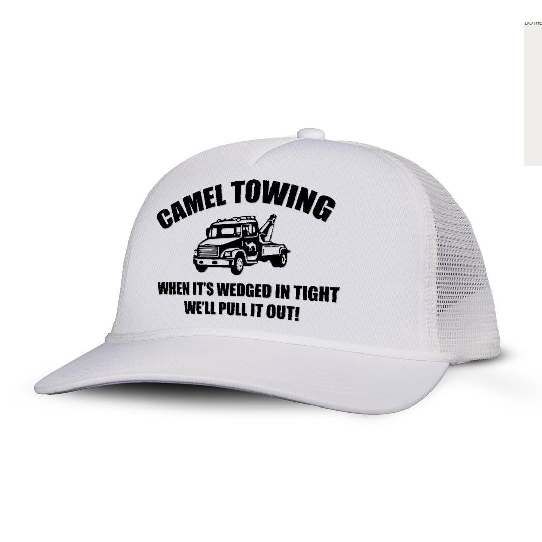 Camel Towing When It's Wedged In Tight We'll Pull It Out letter Printed and truck Printed Trucker Hat