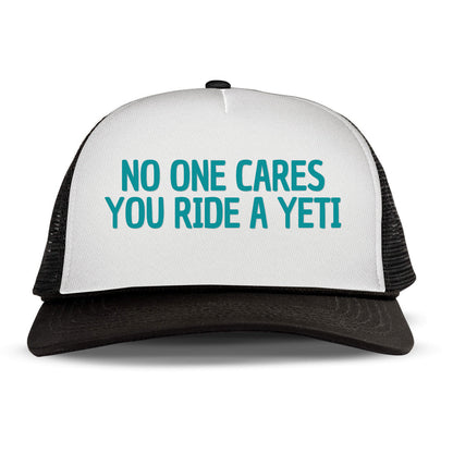 NO ONE CARES YOU RIDE A YETI Letter Printed Trucker Hat