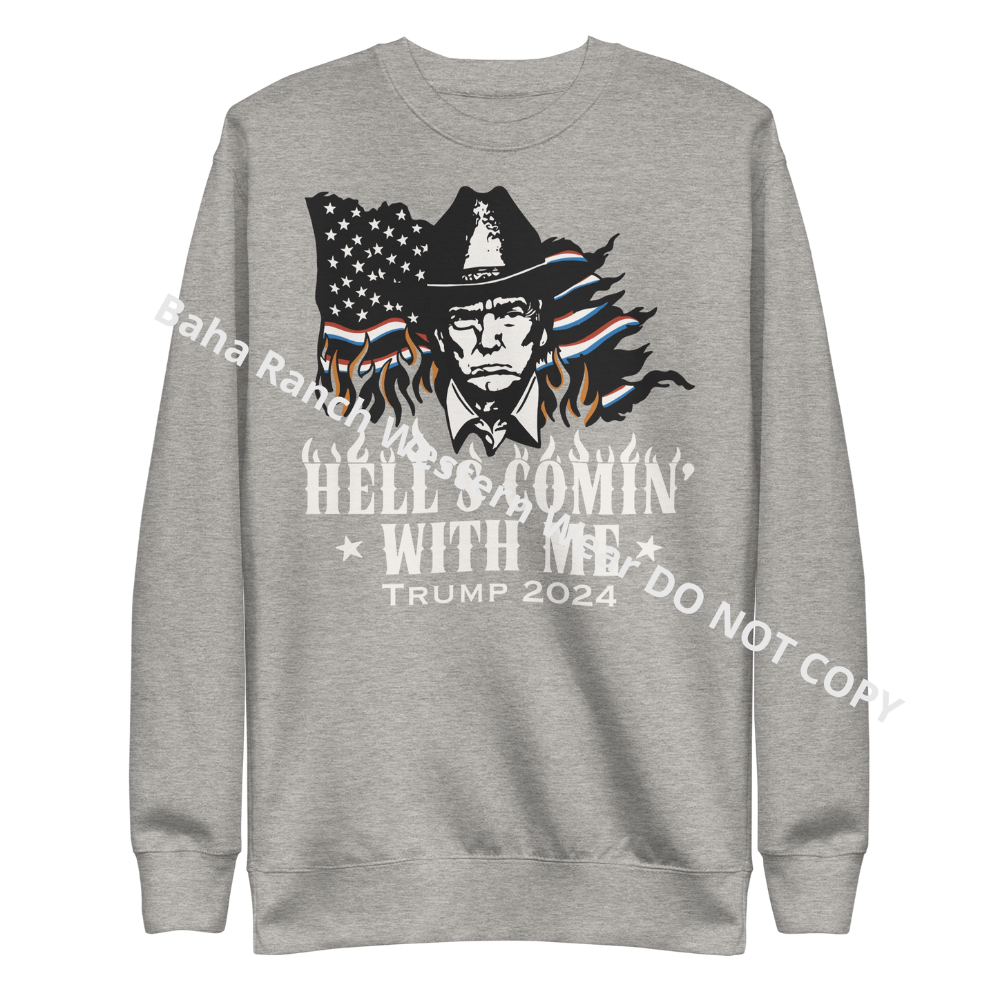 Hells Comin' With Me Unisex Premium Sweatshirt