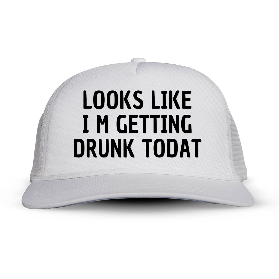 LOOKS LIKES I'M GETTING DRUNK TODAY Letter Printed Trucker Hat