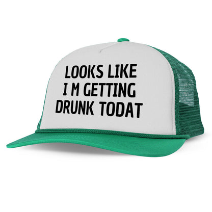 LOOKS LIKES I'M GETTING DRUNK TODAY Letter Printed Trucker Hat