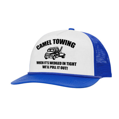 Camel Towing When It's Wedged In Tight We'll Pull It Out letter Printed and truck Printed Trucker Hat