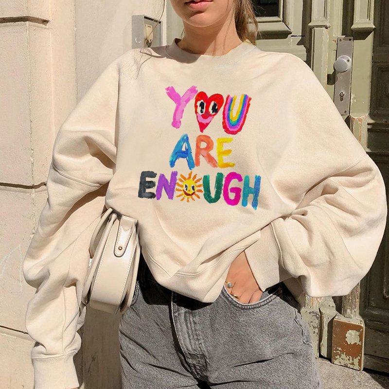 You Are Enough Print Women's Sweatshirt