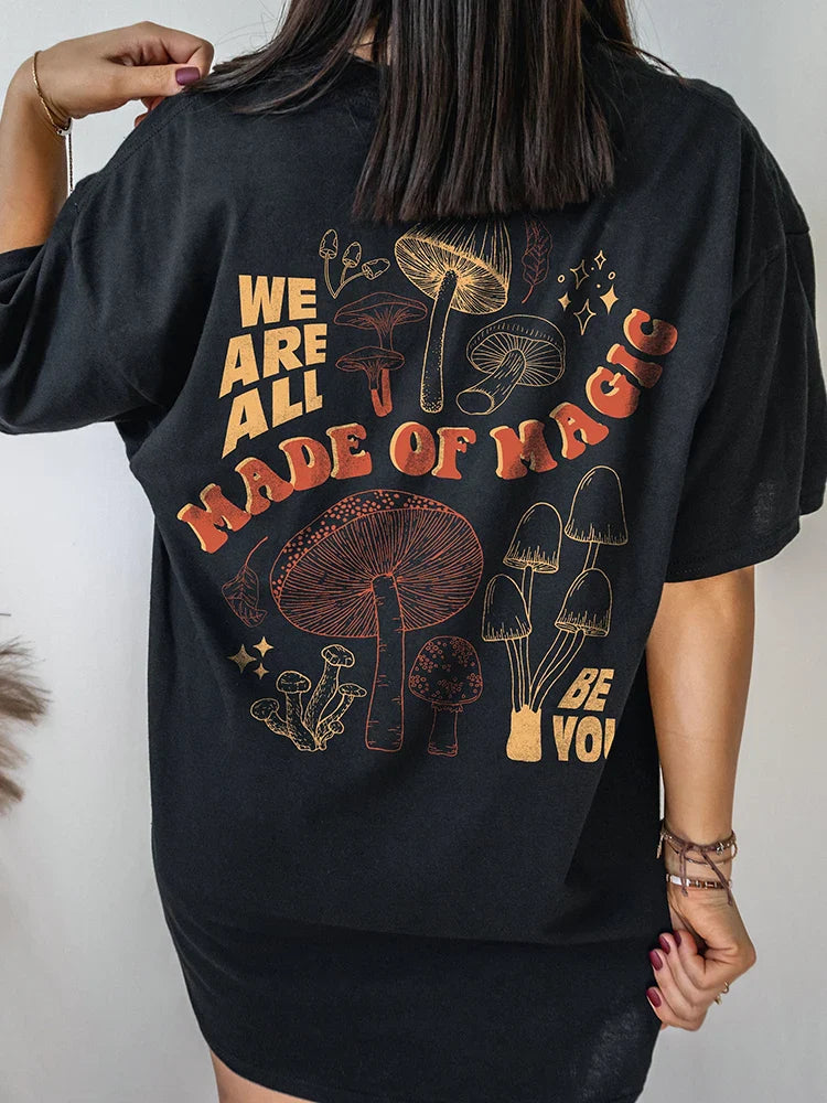 We Are All Made Of Magic Tee