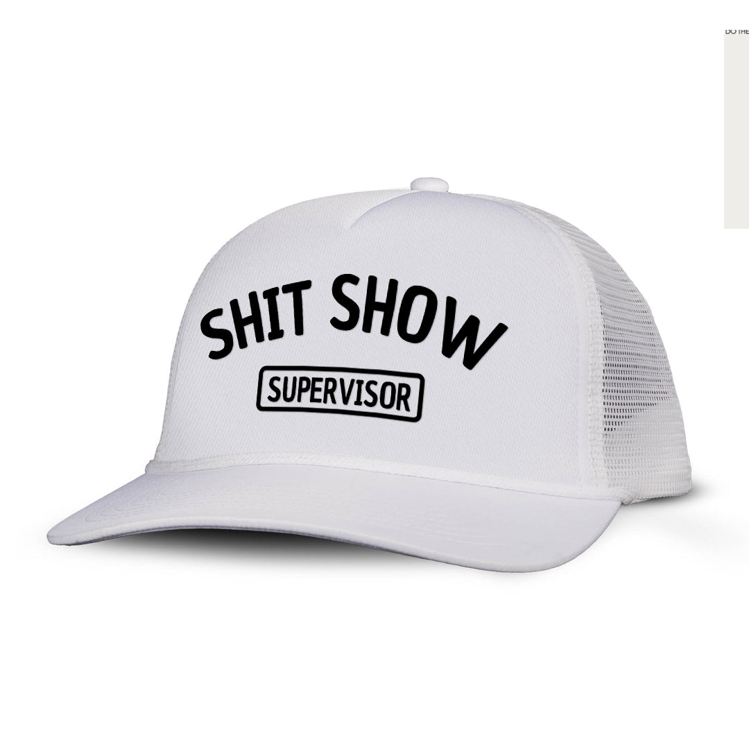 Shit Show Supervisor Printed Trucker Hat