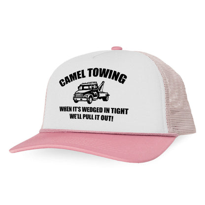 Camel Towing When It's Wedged In Tight We'll Pull It Out letter Printed and truck Printed Trucker Hat