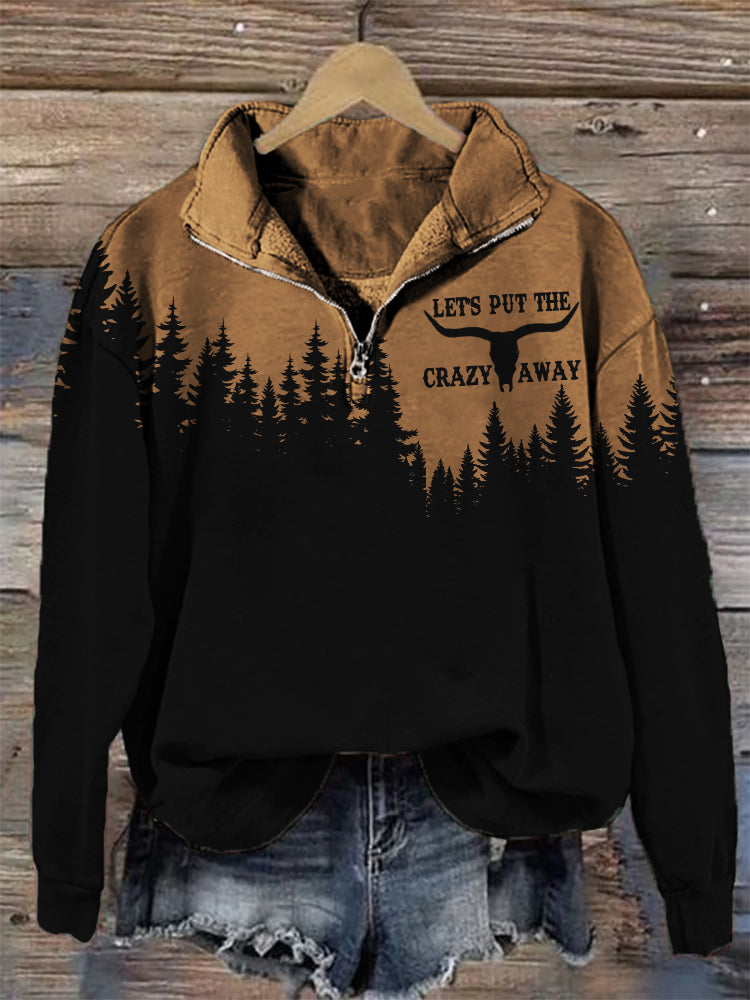 Let's Put the Crazy Away Dark Forest Zip Up Sweatshirt