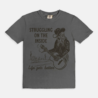 Struggling On The Inside Like Gets Better T-Shirt