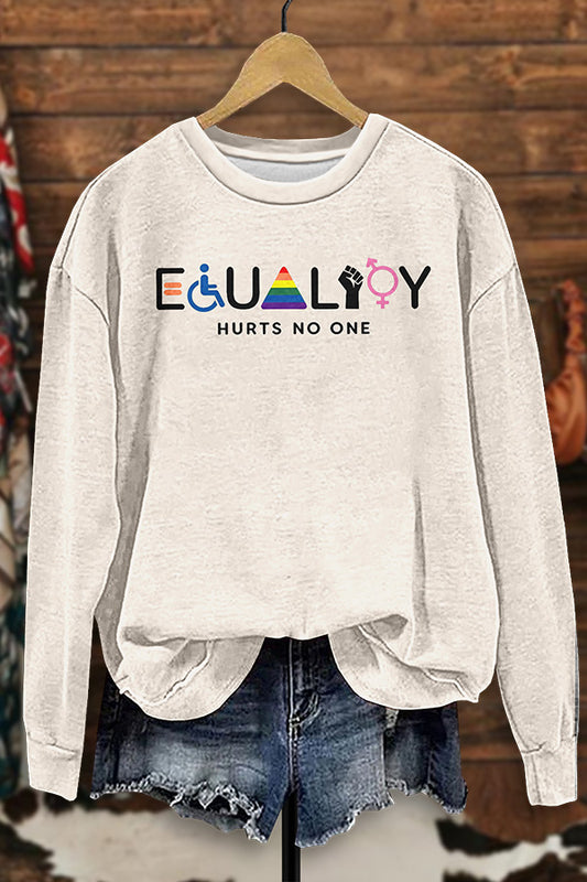 Equality Hurts No One Sweatshirt