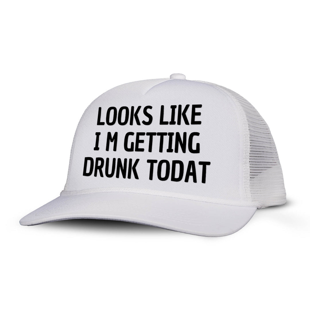 LOOKS LIKES I'M GETTING DRUNK TODAY Letter Printed Trucker Hat