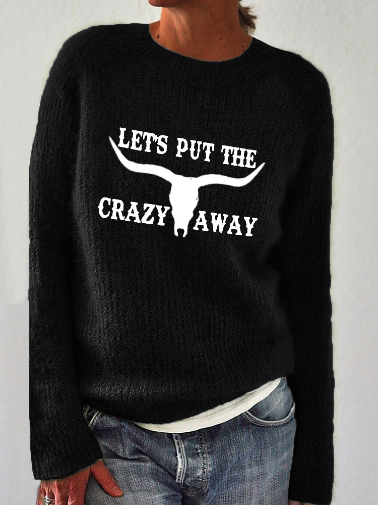 Let's Put the Crazy Away Bull Skull Cozy Sweater