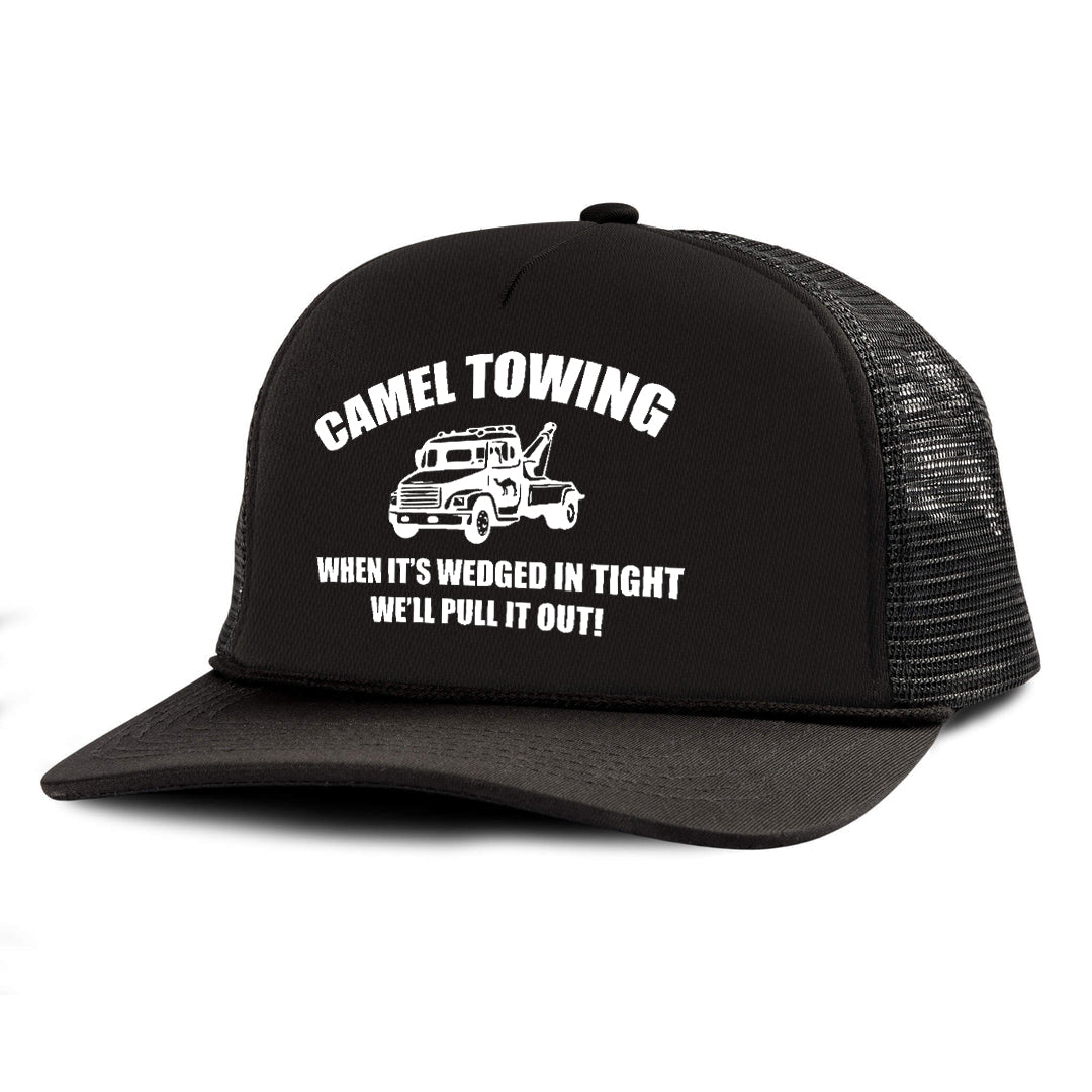 Camel Towing When It's Wedged In Tight We'll Pull It Out letter Printed and truck Printed Trucker Hat