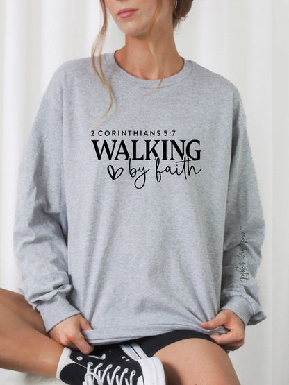 Walking by Faith, Not by Sight Crew Sweatshirt choice of colors