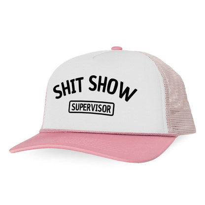 Shit Show Supervisor Printed Trucker Hat