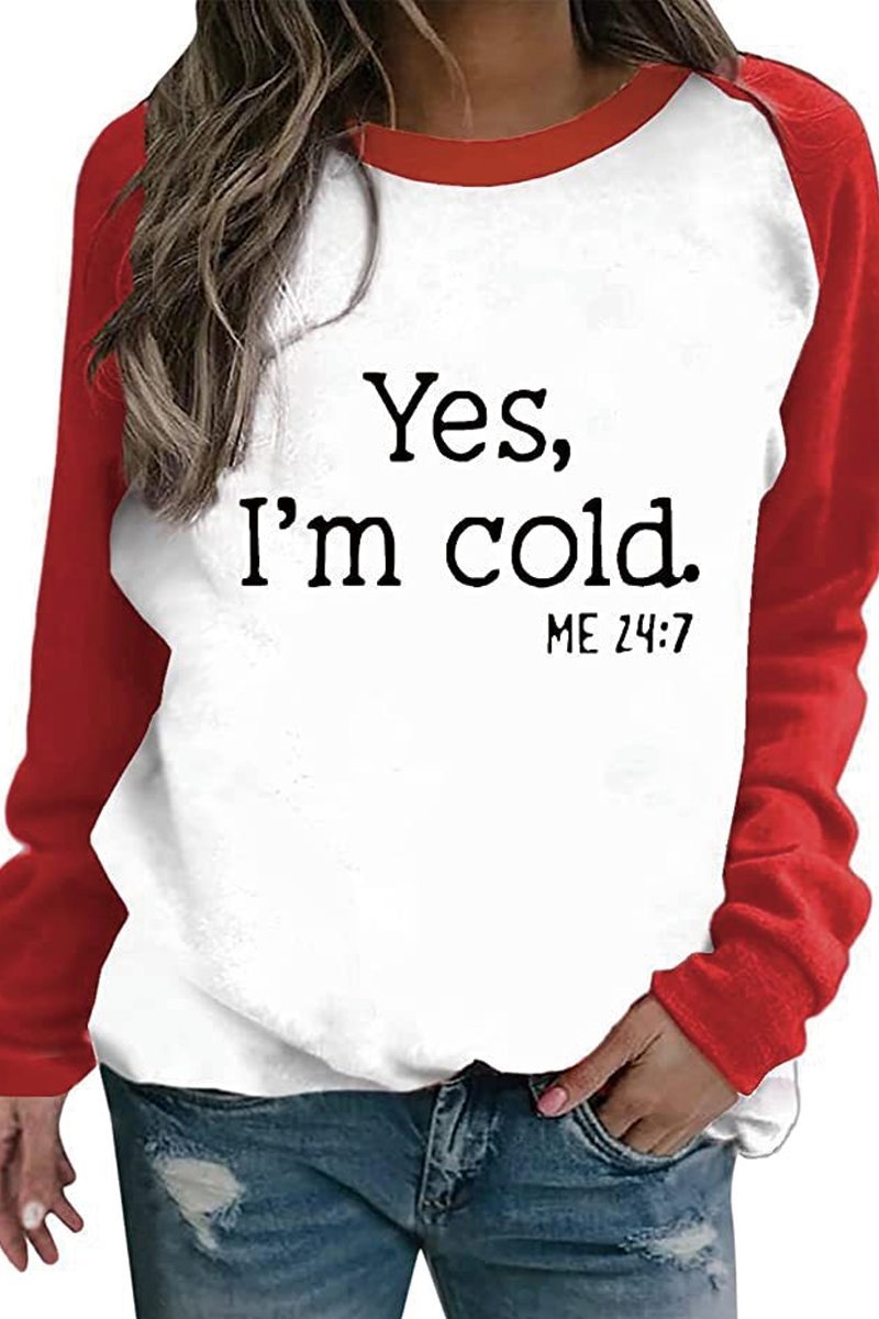 Women's YES I'M COLD Raglan Crew Neck T-shirt