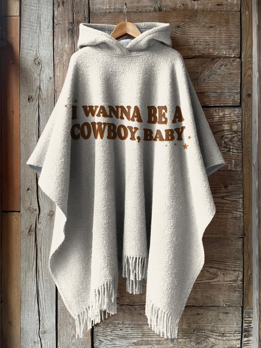 "I Wanna Be A Cowboy, Baby" Western Life Inspired Slogan Printed Casual Knitted Blanket Poncho Hood Cape