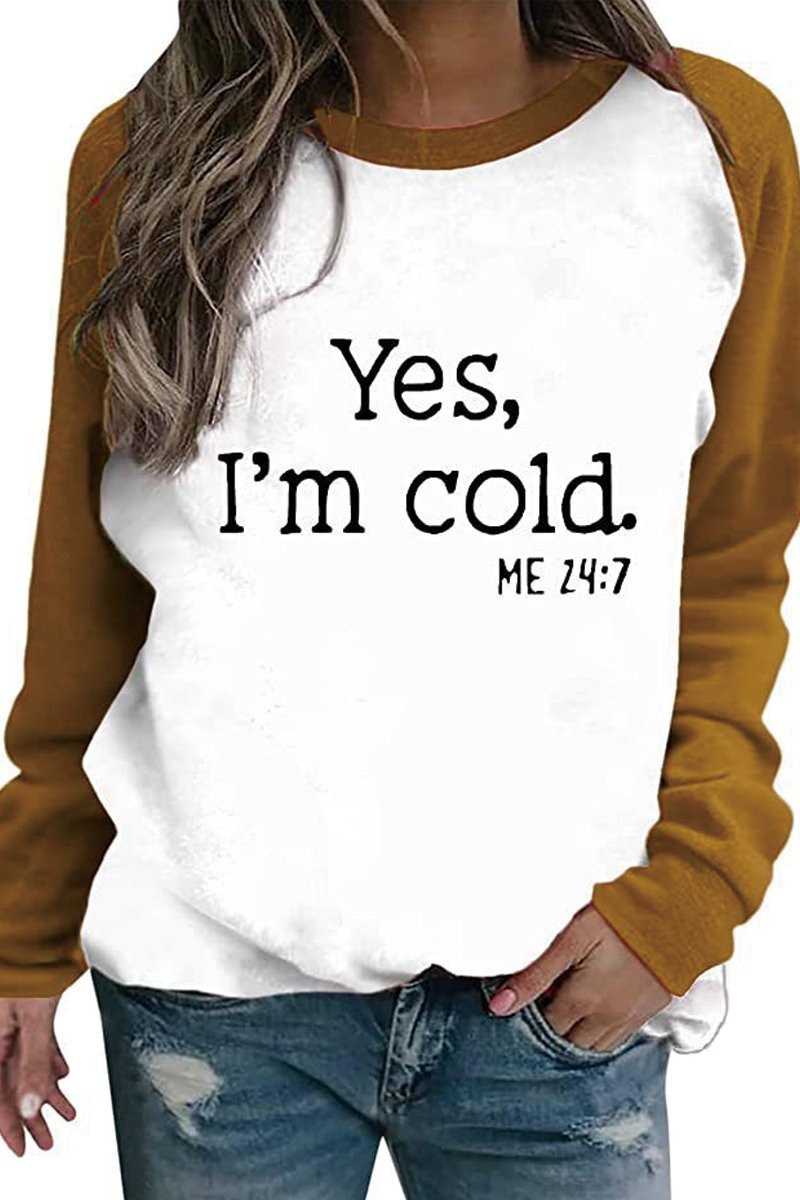 Women's YES I'M COLD Raglan Crew Neck T-shirt